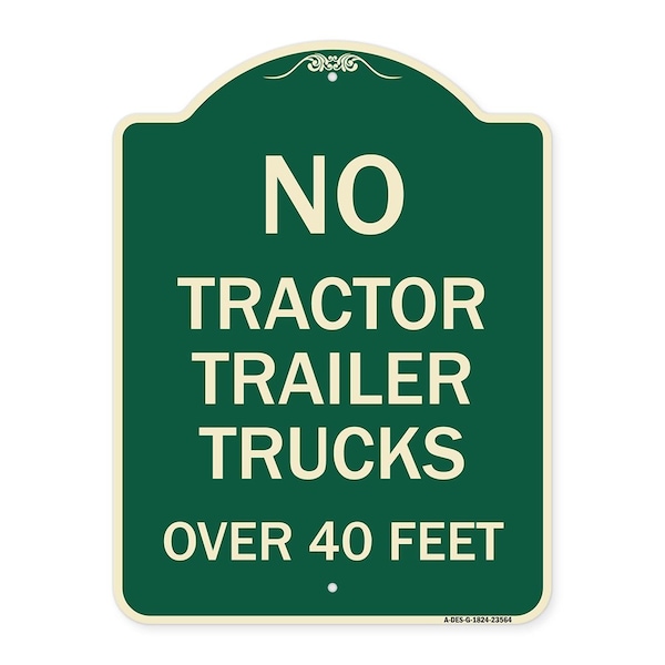 Signmission No Tractor Trailer Trucks Over 40 Feet Heavy-Gauge Aluminum Architectural Sign, 24" H, G-1824-23564 A-DES-G-1824-23564 - main